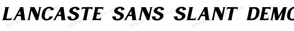 Lancaste Sans Slant Demo字体转换